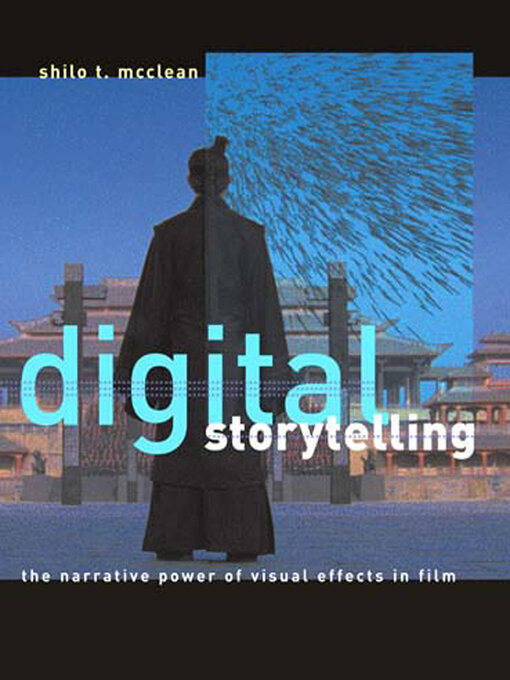 Title details for Digital Storytelling by Shilo T. McClean - Available